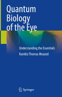 Quantum Biology of the Eye: Understanding the Essentials
