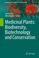 Medicinal Plants: Biodiversity, Biotechnology and Conservation