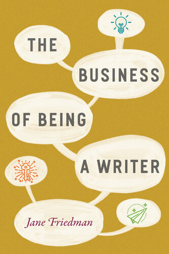The Business of Being a Writer
