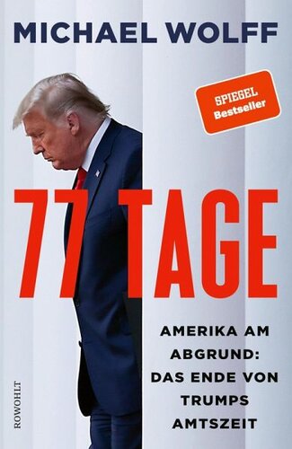 77 Tage: Amerika am Abgrund: Das Ende von Trumps Amtszeit