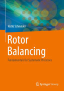Rotor Balancing: Fundamentals for Systematic Processes