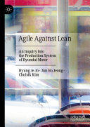 Agile Against Lean: An Inquiry into the Production System of Hyundai Motor