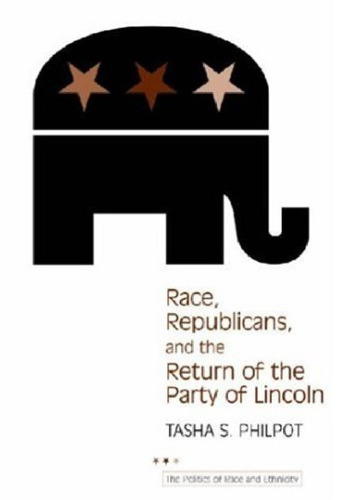Race, Republicans, and the Return of the Party of Lincoln