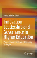 Innovation, Leadership and Governance in Higher Education: Perspectives on the Covid-19 Recovery Strategies