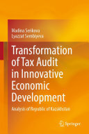 Transformation of Tax Audit in Innovative Economic Development: Analysis of Republic of Kazakhstan