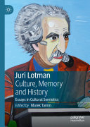 Juri Lotman - Culture, Memory and History: Essays in Cultural Semiotics