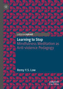 Learning to Stop: Mindfulness Meditation as Anti-violence Pedagogy