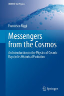 Messengers from the Cosmos: An Introduction to the Physics of Cosmic Rays in Its Historical Evolution