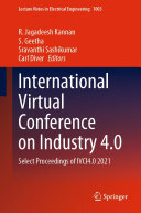 International Virtual Conference on Industry 4.0: Select Proceedings of IVCI4.0 2021