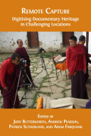 Remote Capture: Digitising Documentary Heritage in Challenging Locations