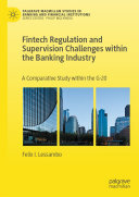 Fintech Regulation and Supervision Challenges within the Banking Industry: A Comparative Study within the G-20