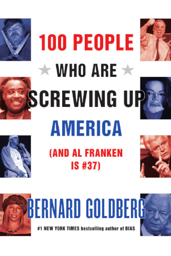 100 People Who Are Screwing Up America 
