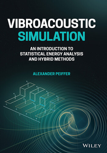 Vibroacoustic Simulation: An Introduction to Statistical Energy Analysis and Hybrid Methods