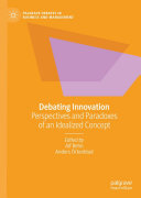 Debating Innovation: Perspectives and Paradoxes of an Idealized Concept