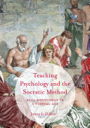 Teaching Psychology and the Socratic Method: Real Knowledge in a Virtual Age