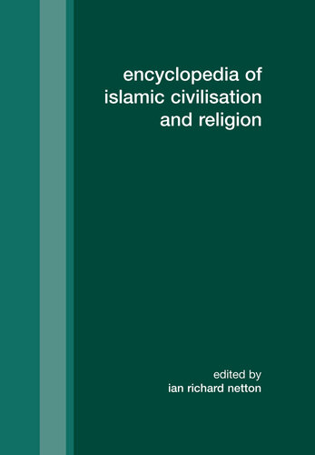 Encyclopedia of Islamic Civilization and Religion