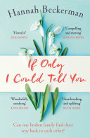 If Only I Could Tell You: A hopeful, heartbreaking story of family secrets