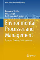 Environmental Processes and Management: Tools and Practices for Groundwater