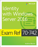 Exam Ref 70-742 Identity with Windows Server 2016: Exam Ref 7041 Admi Wind Serv