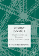 Energy Poverty: (Dis)Assembling Europe's Infrastructural Divide