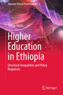 Higher Education in Ethiopia: Structural Inequalities and Policy Responses