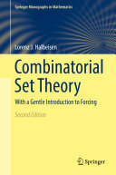 Combinatorial Set Theory: With a Gentle Introduction to Forcing
