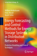 Energy Forecasting and Control Methods for Energy Storage Systems in Distribution Networks: Predictive Modelling and Control Techniques