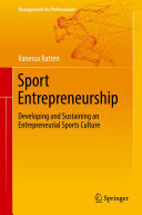 Sport Entrepreneurship: Developing and Sustaining an Entrepreneurial Sports Culture