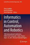 Informatics in Control, Automation and Robotics: 18th International Conference, ICINCO 2021 Lieusaint - Paris, France, July 6–8, 2021, Revised Selected Papers