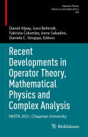 Recent Developments in Operator Theory, Mathematical Physics and Complex Analysis: IWOTA 2021, Chapman University