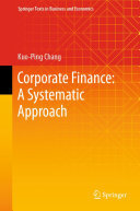 Corporate Finance: A Systematic Approach