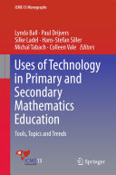 Uses of Technology in Primary and Secondary Mathematics Education: Tools, Topics and Trends