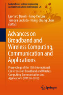 Advances on Broadband and Wireless Computing, Communication and Applications: Proceedings of the 13th International Conference on Broadband and Wireless Computing, Communication and Applications (BWCCA-2018)