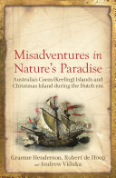 Misadventures in Nature's Paradise: Australia’s Cocos (Keeling) Islands and Christmas Island during the Dutch Era