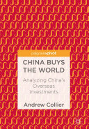 China Buys the World: Analyzing China's Overseas Investments