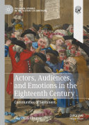 Actors, Audiences, and Emotions in the Eighteenth Century: Communities of Sentiment