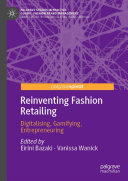 Reinventing Fashion Retailing: Digitalising, Gamifying, Entrepreneuring