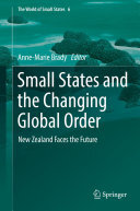 Small States and the Changing Global Order: New Zealand Faces the Future
