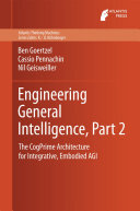 Engineering General Intelligence, Part 2: The CogPrime Architecture for Integrative, Embodied AGI