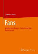 Fans: Aerodynamic Design - Noise Reduction - Optimization