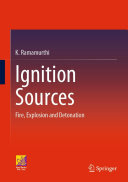 Ignition Sources: Fire, Explosion and Detonation
