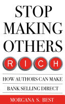 Stop Making Others Rich: How Authors Can Make Bank By Selling Direct
