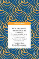 New Regional Initiatives in China’s Foreign Policy: The Incoming Pluralism of Global Governance