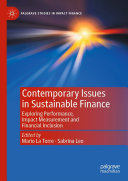 Contemporary Issues in Sustainable Finance: Exploring Performance, Impact Measurement and Financial Inclusion