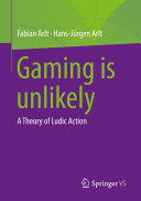Gaming is unlikely: A Theory of Ludic Action