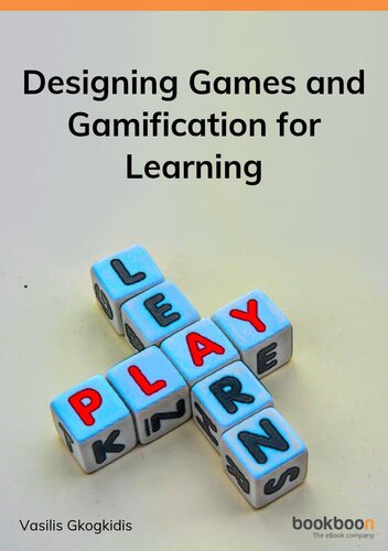 Designing Games and Gamification for Learning