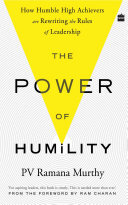 The Power Of Humility: How Humble High Achievers Are Rewriting the Rules of Leadership
