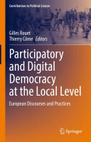Participatory and Digital Democracy at the Local Level: European Discourses and Practices