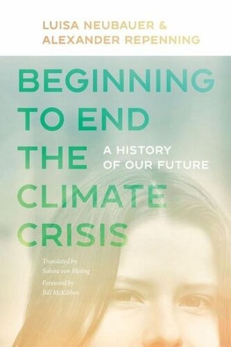 Beginning to End the Climate Crisis - A History of Our Future