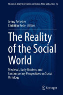 The Reality of the Social World: Medieval, Early Modern, and Contemporary Perspectives on Social Ontology